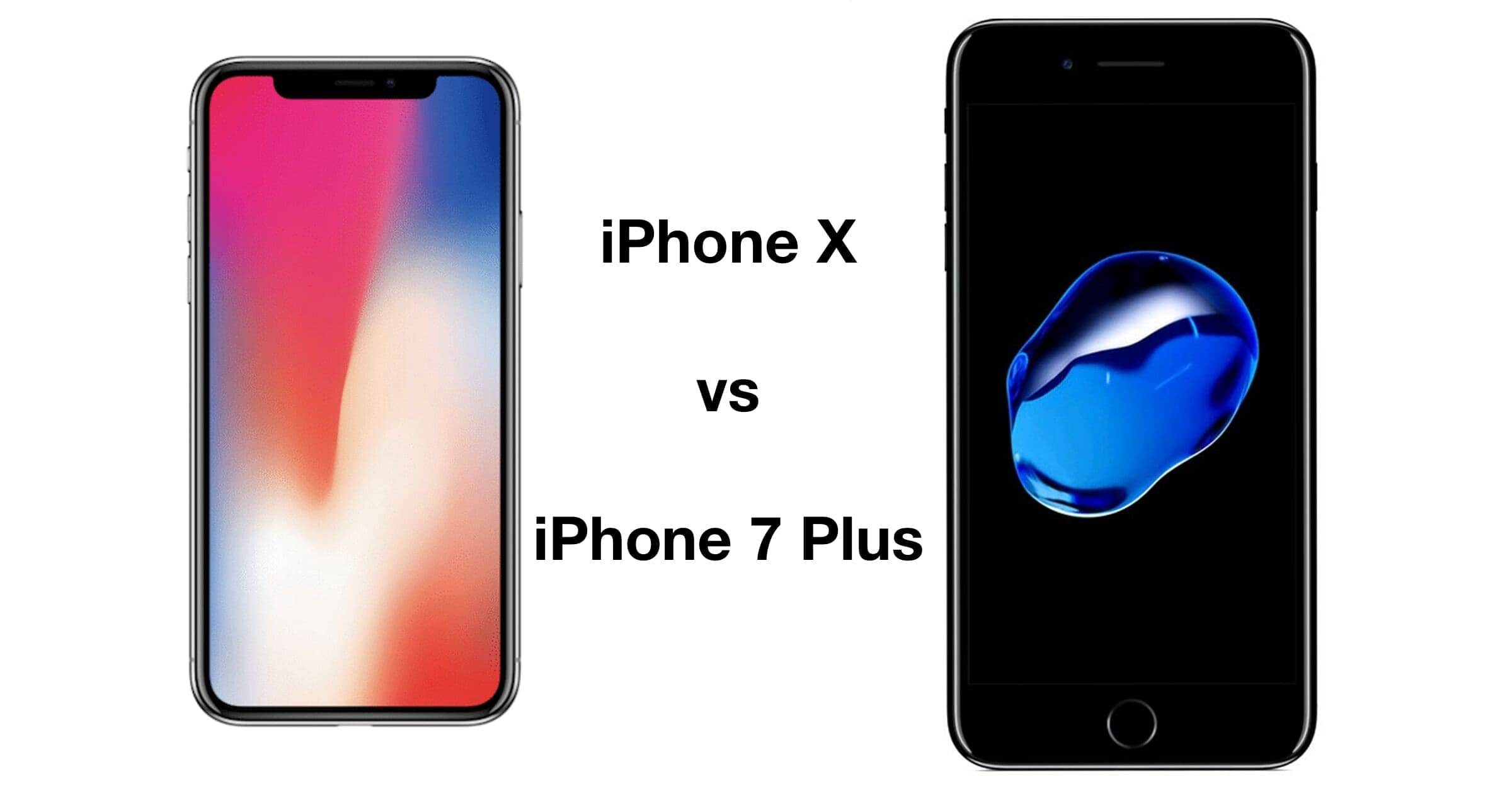 iPhone vs. iPhone 7 Plus comparison and iPhone X review