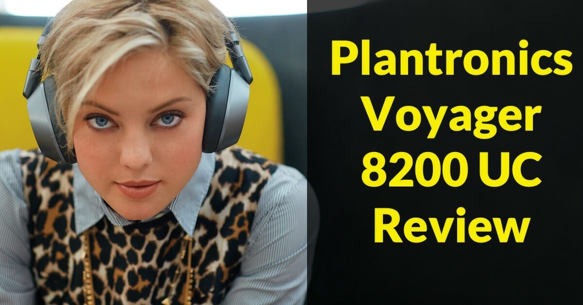 Plantronics 8200 UC Review