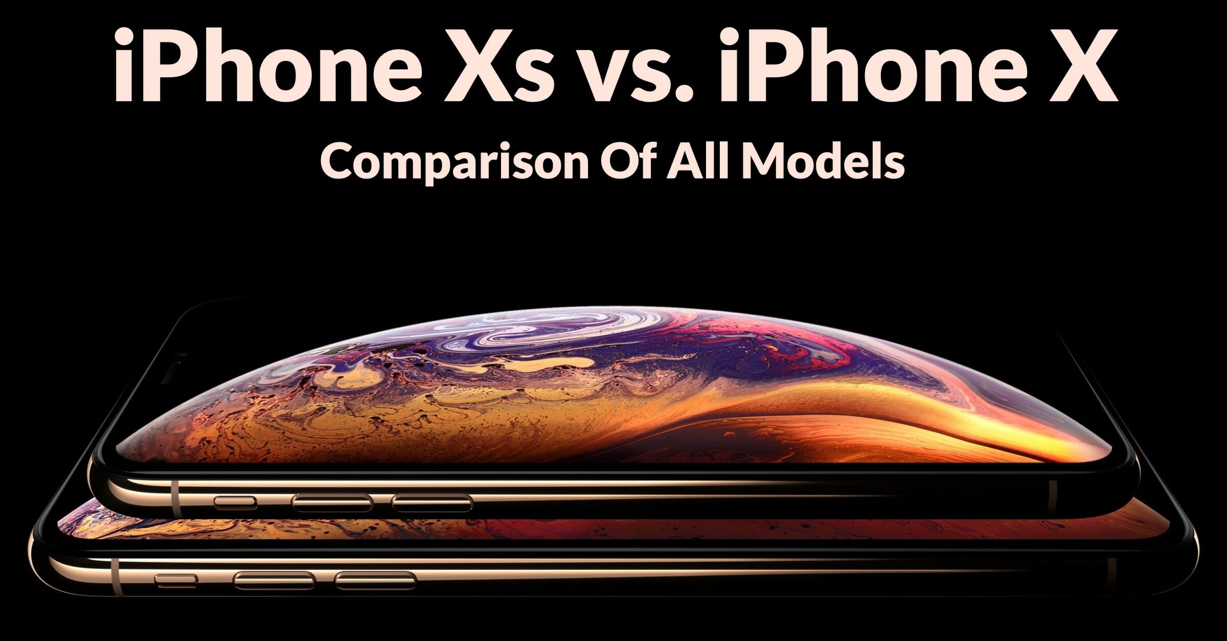 iPhone Xs vs. iPhone X