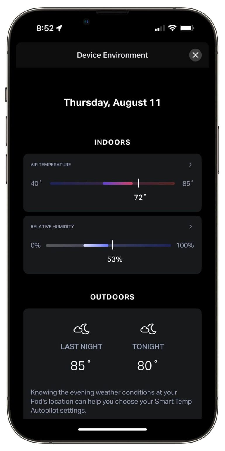 Eight Sleep takes the ambient temperature into account.